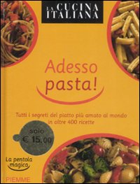 Libro cucina Italiana. Adesso pasta! La pentola magica di  - ean 9788856601596 - Piemme