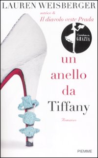 Libro anello da Tiffany di Lauren Weisberger - ean 9788856602005 - Piemme