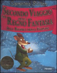 Libro Secondo viaggio nel Regno della Fantasia di Geronimo Stilton - ean 9788856602562 - Piemme