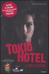 Libro Tokio Hotel. L'invasione di Charlotte Blum - ean 9788856602630 - Piemme