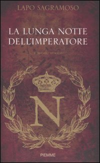 Libro lunga notte dell'imperatore di Lapo Sagramoso - ean 9788856602777 - Piemme