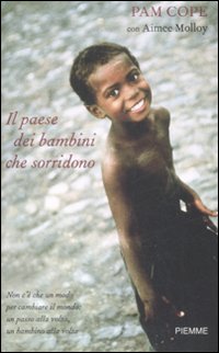 Libro paese dei bambini che sorridono di Pam Cope; Aimee Molloy - ean 9788856604962 - Piemme