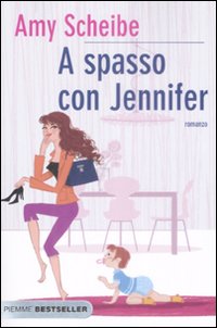 Libro A spasso con Jennifer di Amy Scheibe - ean 9788856605464 - Piemme