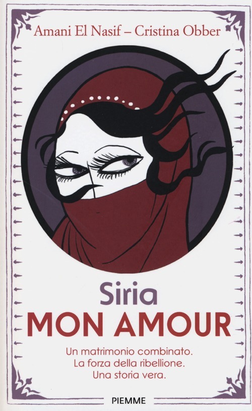 Libro Siria mon amour di Amani El Nasif; Cristina Obber - ean 9788856628739 - Piemme