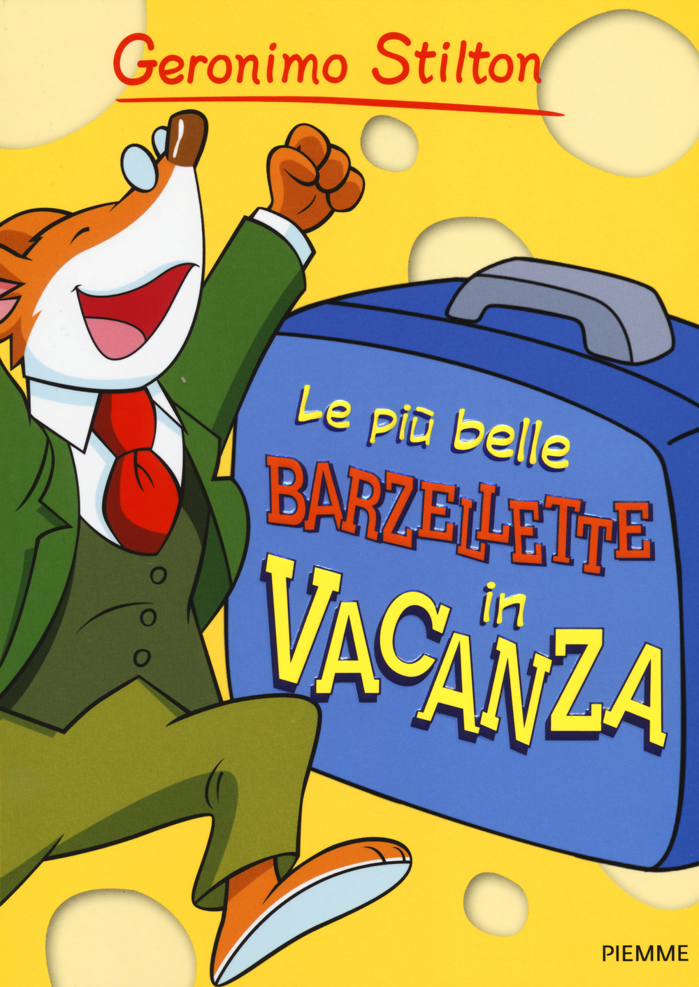 Libro più belle barzellette in vacanza di Geronimo Stilton - ean 9788856639186 - Piemme