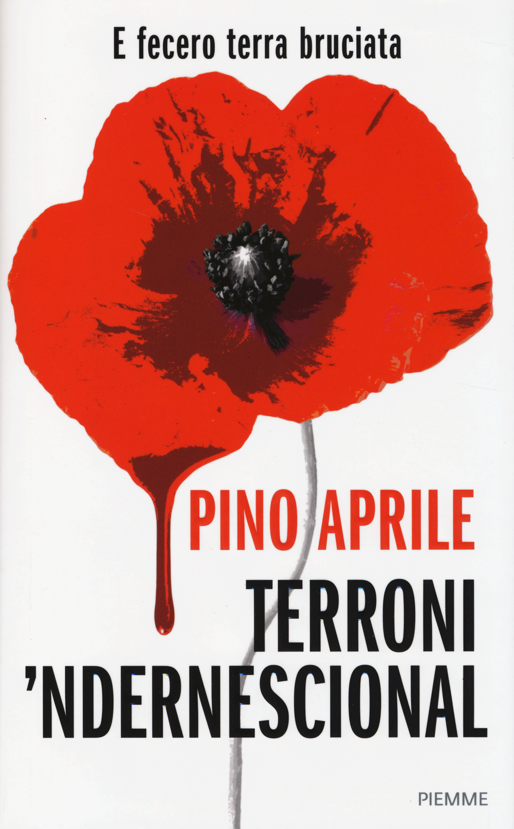 Libro Terroni 'ndernescional e fecero terra bruciata di Pino Aprile - ean 9788856641110 - Piemme