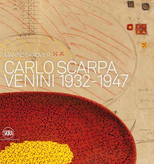 Libro Carlo Scarpa. Venini 1932-1947 di Marino Barovier - ean 9788857214726 - Skira