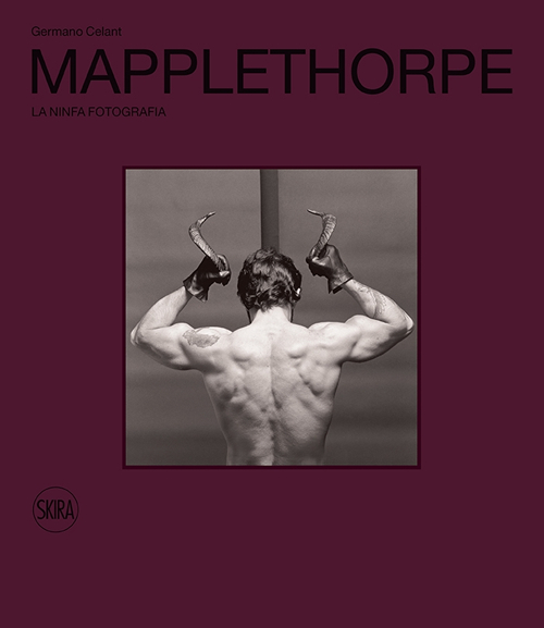 Libro Robert Mapplethorpe. La ninfa Fotografia di Germano Celant - ean 9788857223216 - Skira