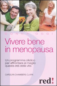 Libro Viver bene in menopausa di Carolyn Chambers Clark - ean 9788857300573 - Red Edizioni