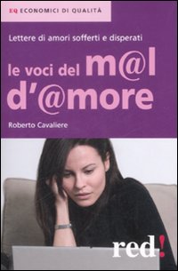 Libro voci del mal d'amore di Roberto Cavaliere - ean 9788857300597 - Red Edizioni