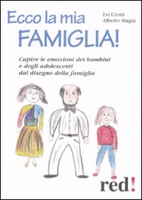 Libro Ecco la mia famiglia! di Evi Crotti; Alberto Magni - ean 9788857300658 - Red Edizioni