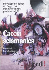 Libro Caccia sciamanica. Audiolibro. CD Audio di  - ean 9788857300672 - Red Edizioni