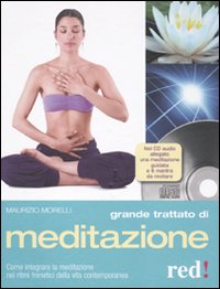 Libro Grande trattato di meditazione di Maurizio Morelli - ean 9788857300818 - Red Edizioni