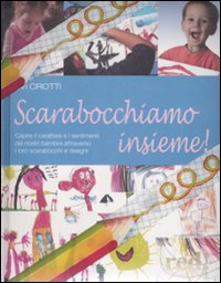 Libro Scarabocchiamo insieme! Confezione regalo di Evi Crotti - ean 9788857301044 - Red Edizioni