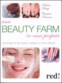 Libro beauty farm in casa propria di Kathrin Klemp; Christina Niemann - ean 9788857301112 - Red Edizioni