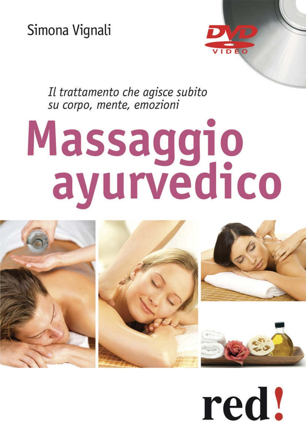 Libro Massaggio ayurvedico. DVD di Simona Vignali - ean 9788857301167 - Red Edizioni