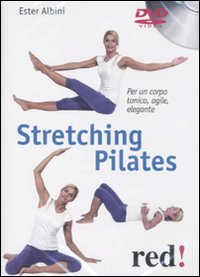Libro Stretching pilates. DVD di Ester Albini - ean 9788857301389 - Red Edizioni