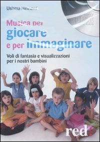 Libro Musiche per giocare e per immaginare di Ushma Hinnawi - ean 9788857301426 - Red Edizioni