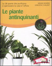 Libro piante antinquinanti di Géneviève Chaudet; Ariane Boixiere - ean 9788857301464 - Red Edizioni