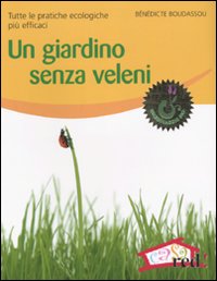 Libro giardino senza veleni di Bénédicte Boudassou - ean 9788857301495 - Red Edizioni