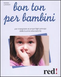 Libro Bon ton per bambini di Nessia Laniado - ean 9788857301600 - Red Edizioni