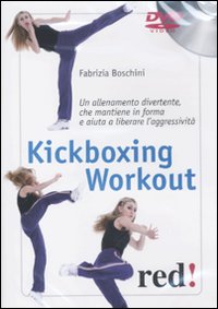 Libro Kickboxing workout. DVD di Fabrizia Boschini - ean 9788857301716 - Red Edizioni