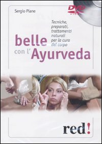 Libro Belle con l'ayurveda. DVD di Sergio Piane - ean 9788857301747 - Red Edizioni