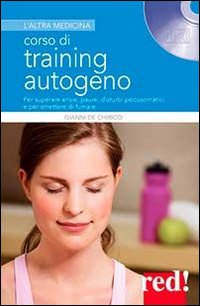 Libro Corso di training autogeno. Per superare ansie