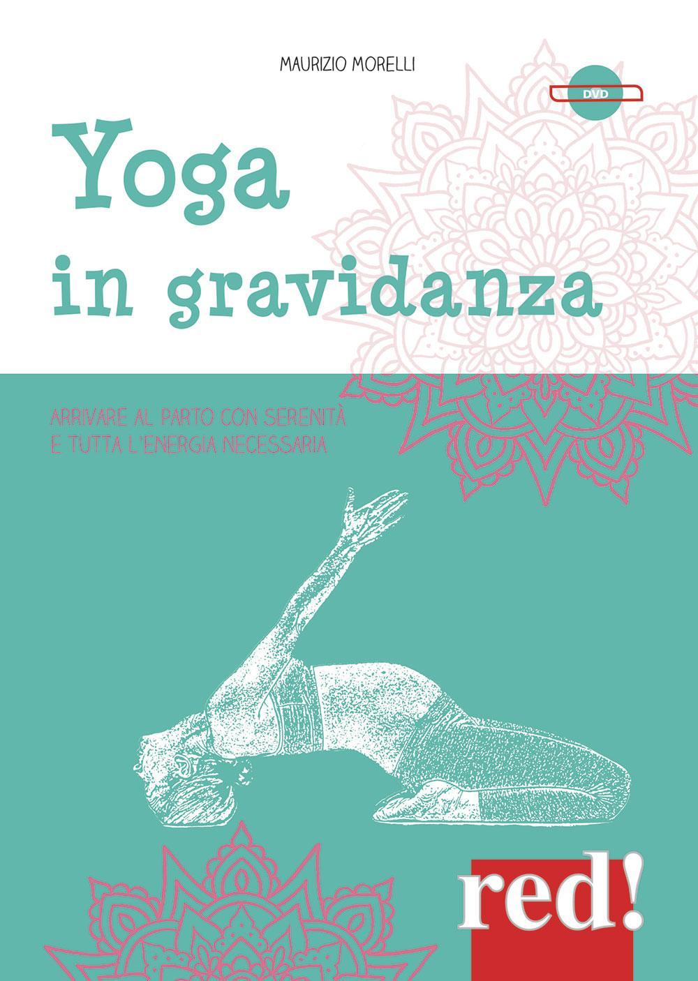 Libro Yoga in gravidanza. DVD di Maurizio Morelli - ean 9788857301945 - Red Edizioni