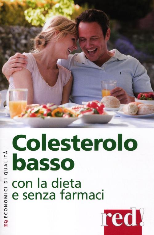 Libro Colesterolo basso con la dieta e senza farmaci di  - ean 9788857303901 - Red Edizioni