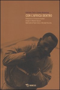 Libro Con l'Africa dentro di Gabriele Tinti; Sumbu Kalambay - ean 9788857501246 - Mimesis