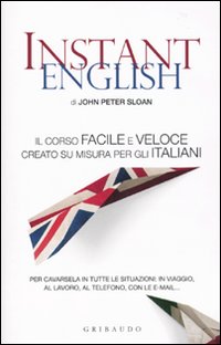 Libro Instant english di John Peter Sloan - ean 9788858000373 - Gribaudo