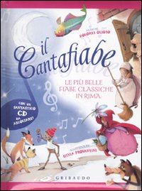 Libro cantafiabe. Le più belle fiabe classiche in rima di  - ean 9788858000779 - Gribaudo