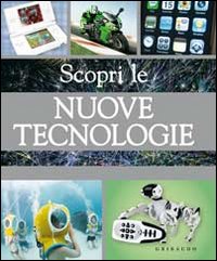 Libro Scopri le nuove tecnologie di Steve Parker - ean 9788858004104 - Gribaudo