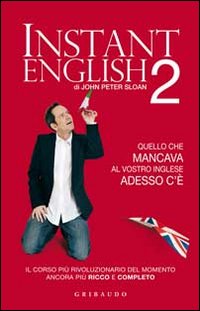 Libro Instant english 2 di John Peter Sloan - ean 9788858004487 - Gribaudo