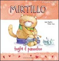 Libro Mirtillo toglie il pannolino di Sara Agostini; Marta Tonin - ean 9788858005262 - Gribaudo