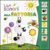 Libro Alla fattoria. Libro sonoro di  - ean 9788858005811 - Gribaudo