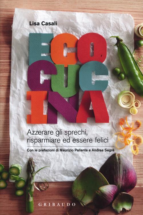 Libro Ecocucina. Azzerare gli sprechi