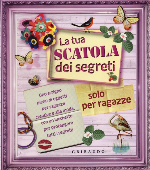 Libro tua scatola dei segreti. Solo per ragazze di  - ean 9788858006405 - Gribaudo