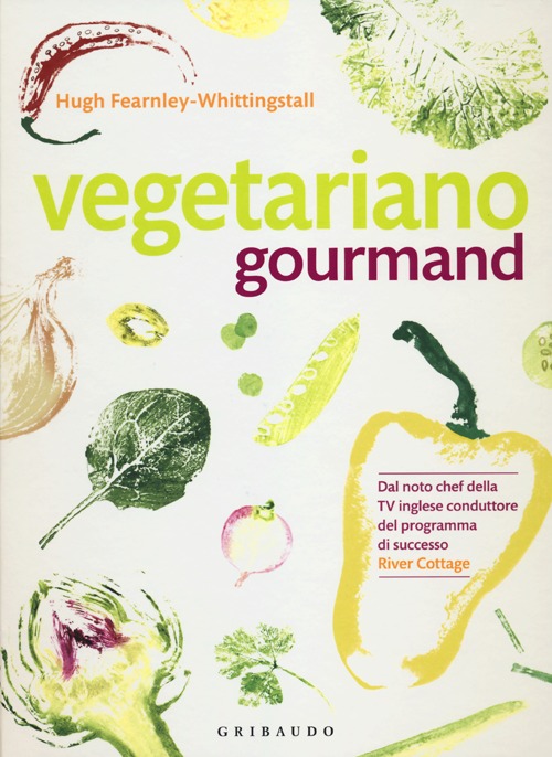 Libro Vegetariano gourmand di Hugh Fearnley-Whittingstall - ean 9788858006924 - Gribaudo