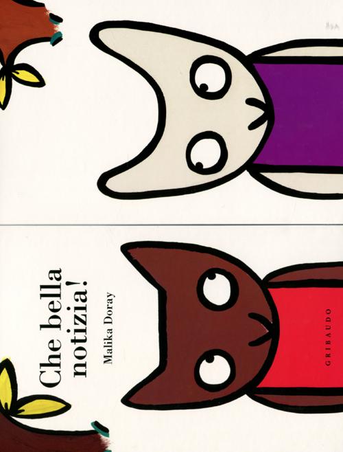 Libro Che bella notizia! di Malika Doray - ean 9788858007341 - Gribaudo