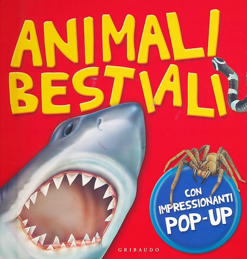 Libro Animali bestiali. Libro pop-up di Anita Ganeri - ean 9788858007679 - Gribaudo