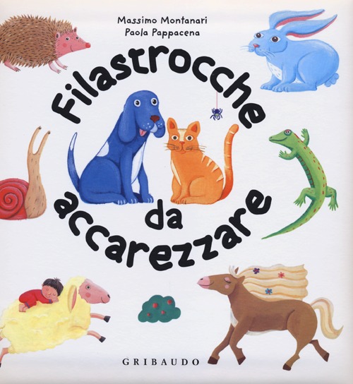 Libro Filastrocche da accarezzare di Massimo Montanari; Paola Pappacena - ean 9788858008485 - Gribaudo