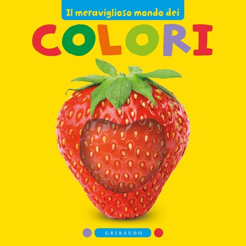 Libro meraviglioso mondo dei colori di Jonathan Lambert; Katie Cotton - ean 9788858008607 - Gribaudo