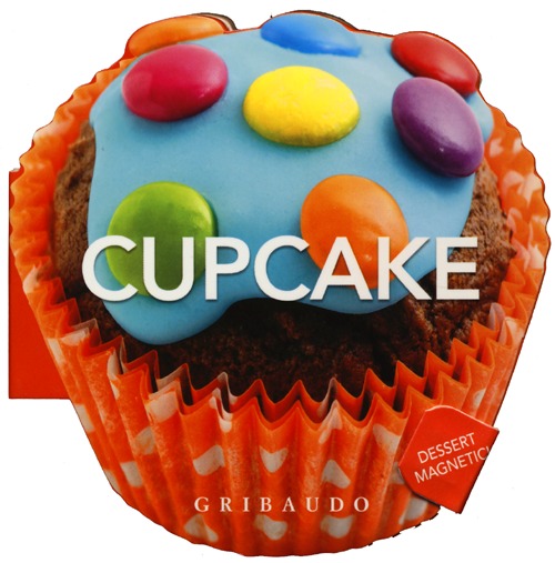 Libro Cupcake. Dessert magnetici di  - ean 9788858008645 - Gribaudo