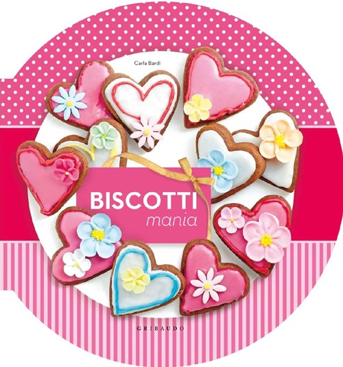 Libro Biscotti mania di Carla Bardi - ean 9788858008669 - Gribaudo