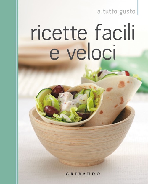 Libro Ricette facili e veloci di  - ean 9788858008874 - Gribaudo