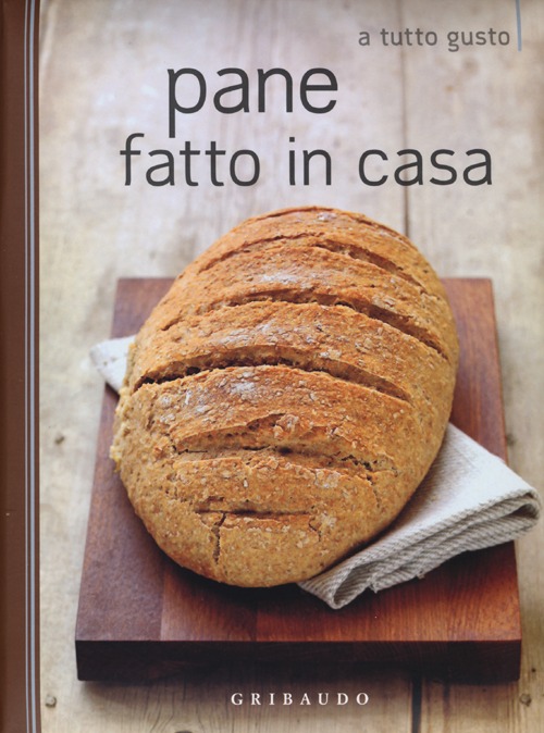 Libro Pane fatto in casa di  - ean 9788858008904 - Gribaudo