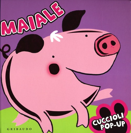 Libro Maiale. Cuccioli pop-up di Fiona Hayes; Ana Martin-Larranaga - ean 9788858008911 - Gribaudo