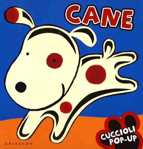 Libro Cane. Cuccioli pop-up di Fiona Hayes; Ana Martin-Larranaga - ean 9788858008928 - Gribaudo
